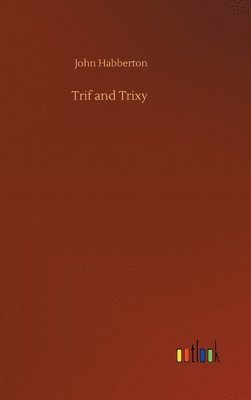 Trif and Trixy 1