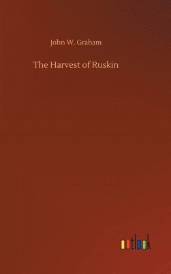 Harvest of Ruskin
