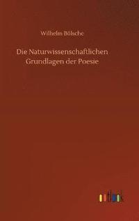 bokomslag Die Naturwissenschaftlichen Grundlagen der Poesie