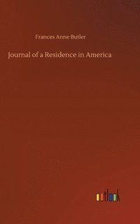 bokomslag Journal of a Residence in America