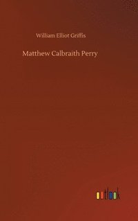 bokomslag Matthew Calbraith Perry