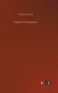 bokomslag Cupid of Campion