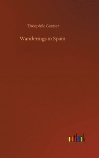 bokomslag Wanderings in Spain