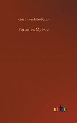 bokomslag Fortune's My Foe