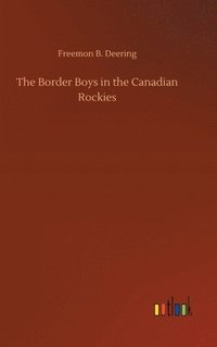 bokomslag The Border Boys in the Canadian Rockies