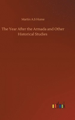 bokomslag Year After the Armada and Other Historical Studies