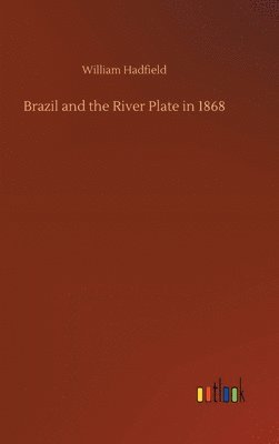 bokomslag Brazil and the River Plate in 1868