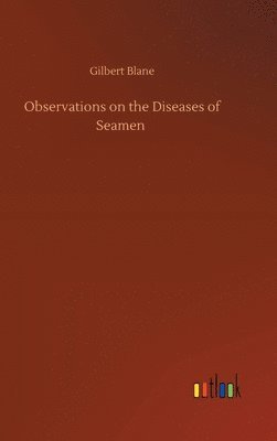 Gilbert Blane - Observations on the Diseases of Seamen, Inbunden