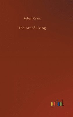 Robert Grant - Art of Living, Inbunden