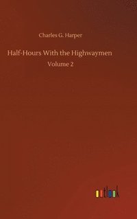 bokomslag Half-Hours With the Highwaymen