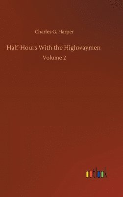 bokomslag Half-Hours With the Highwaymen