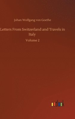 bokomslag Letters From Switzerland and Travels in Italy