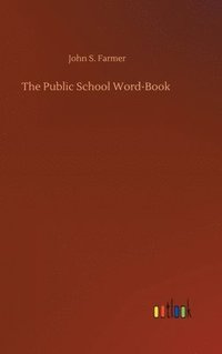 bokomslag The Public School Word-Book