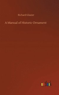 bokomslag Manual of Historic Ornament