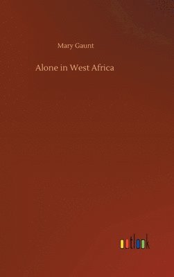 bokomslag Alone in West Africa