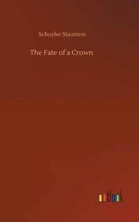 bokomslag The Fate of a Crown