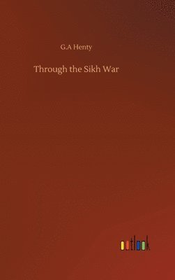 Through the Sikh War 1