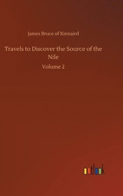 bokomslag Travels to Discover the Source of the Nile
