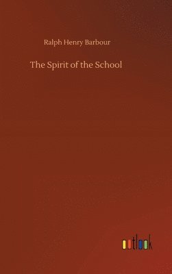 bokomslag The Spirit of the School