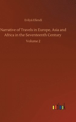 Narrative of Travels in Europe, Asia and Africa in the Seventeenth Century