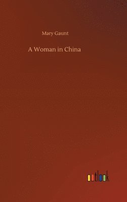 bokomslag A Woman in China