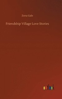 bokomslag Friendship Village Love Stories