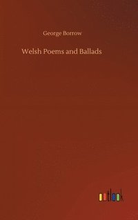 bokomslag Welsh Poems and Ballads