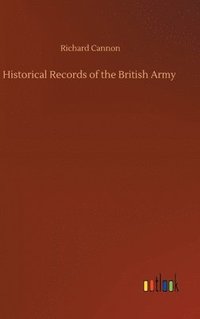 bokomslag Historical Records of the British Army