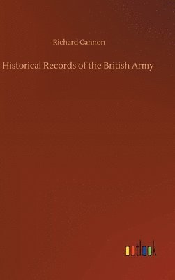 Historical Records of the British Army