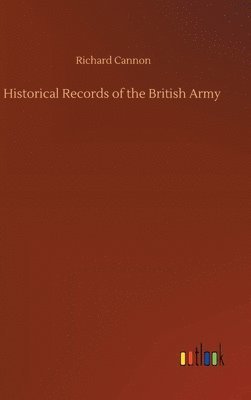 Historical Records of the British Army 1