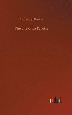 bokomslag Life of La Fayette