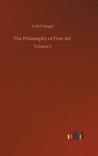 bokomslag The Philosophy of Fine Art