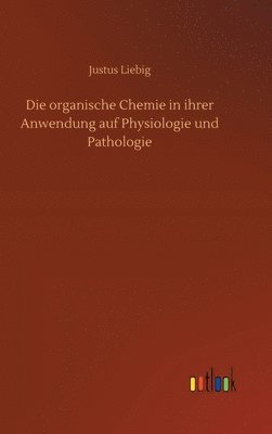 bokomslag organische Chemie in ihrer Anwendung auf Physiologie und Pathologie