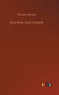 Eine Reise nach Freiland 1