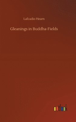 bokomslag Gleanings in Buddha-Fields