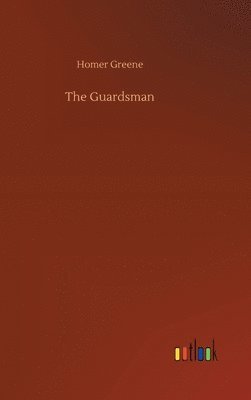 Homer Greene - Guardsman, Inbunden