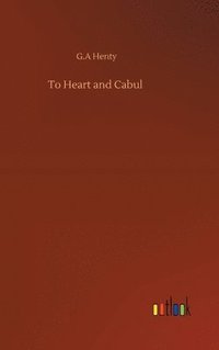 bokomslag To Heart and Cabul