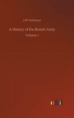 bokomslag A History of the British Army