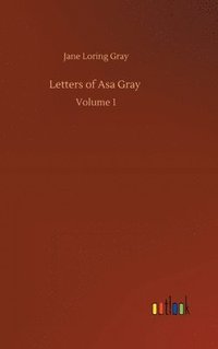 bokomslag Letters of Asa Gray