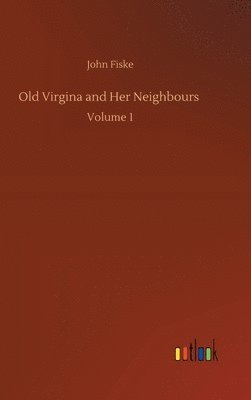 Old Virgina and Her Neighbours 1