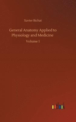 General Anatomy Applied to Physiology and Medicine 1