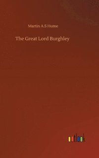 bokomslag Great Lord Burghley