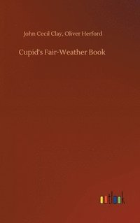 bokomslag Cupid's Fair-Weather Book