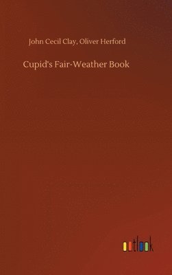 bokomslag Cupid's Fair-Weather Book