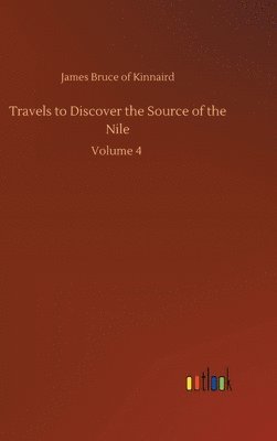 Travels to Discover the Source of the Nile