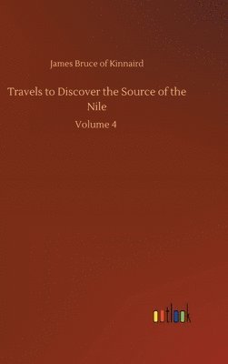 Travels to Discover the Source of the Nile 1