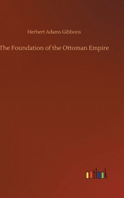 The Foundation of the Ottoman Empire 1