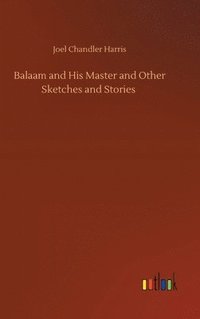 bokomslag Balaam and His Master and Other Sketches and Stories