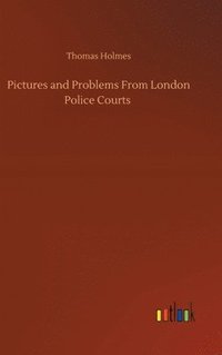 bokomslag Pictures and Problems From London Police Courts