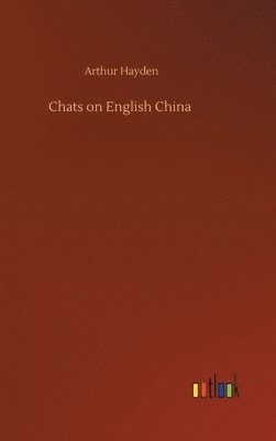 bokomslag Chats on English China